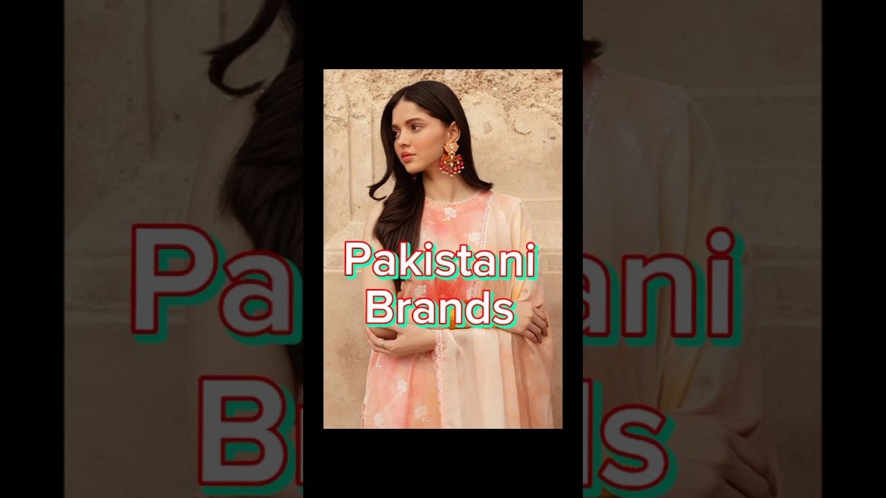 Top ten cloth brands in Pakistan 🇵🇰 