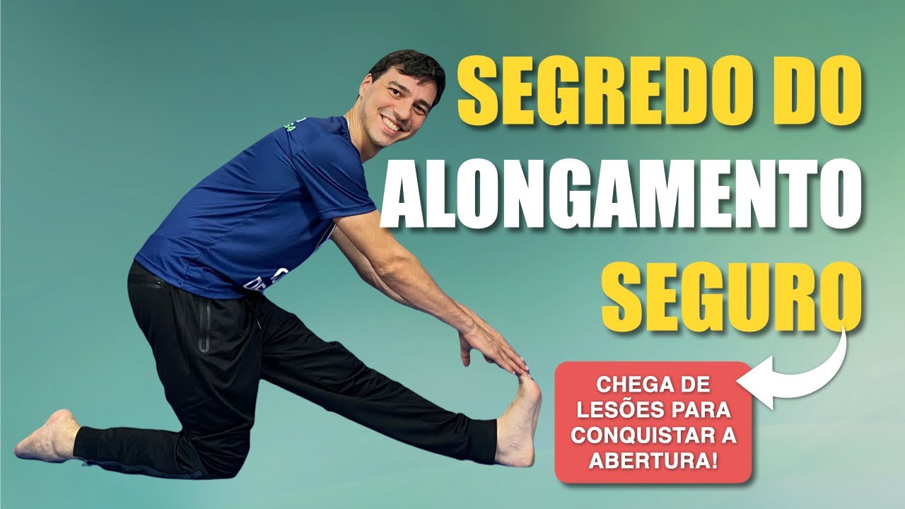 Flexibilidade SEM LESÕES: Os Segredos do ALONGAMENTO com Resultado ...