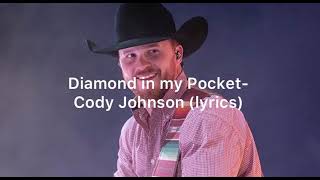 Diamond In My Pocket - Cody Johnson Lyrics