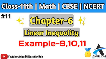 Example-9,10,11 of chapter 6 | chapter 6 of class 11th math | Linear Inequality | NCERT | CBSE