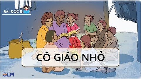 Cô giáo nhỏ - Tiếng Việt 4 - Cánh Diều - OLM.vn
