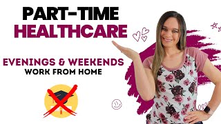 Part Time EVENINGS / WEEKENDS Healthcare Work From Home Job | No Degree Needed | USA Only
