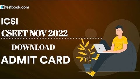 CSEET jan ADMIT CARD | CSEET jan 2023 | CSEET jan 2023 ADMIT CARD