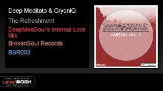 Download Lagu Deep Meditato \u0026 CryoniQ - The Refreshment (DeepMeeSoul's Internal Lock Mix) MP3 Download Lagu Deep Meditato \u0026 CryoniQ - The Refreshment (DeepMeeSoul's Internal Lock Mix) MP3