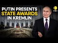 PUTIN LIVE: Russian President Vladimir Putin presents state awards in Kremlin | WION LIVE