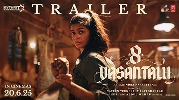 8 Vasantalu - Trailer | Ananthika Sanilkumar | Phanindra Narsetti | Hesham Abdul Wahab
