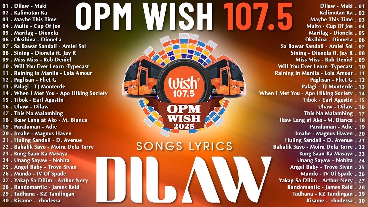 Best Of Wish 107.5 Songs Playlist : Multo - Cup Of Joe, Marilag - Dionela, Palagi, Dilaw