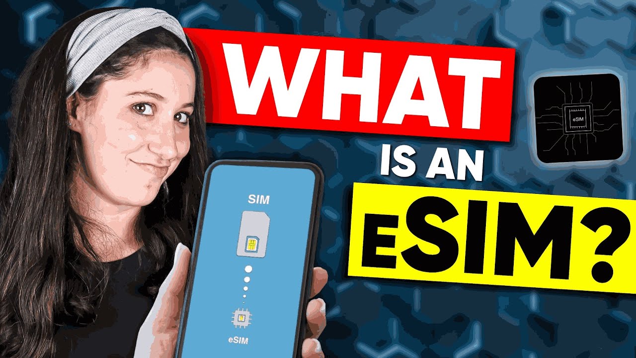What is an eSIM? The Future of Mobile Connectivity - YouTube