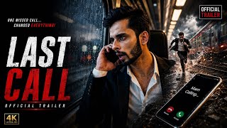 LAST CALL | Official Trailer (2026)  One Missed Call Changed Everything 🚆📞 #LastCall  #CinematicReel