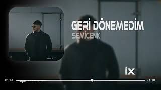 Semicenk - Geri Dönemedim ( Furkan Demir Remix )