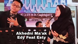 Download lagu Akhedni ma'ak | Edy feat Esty live @kemendung sidodadi