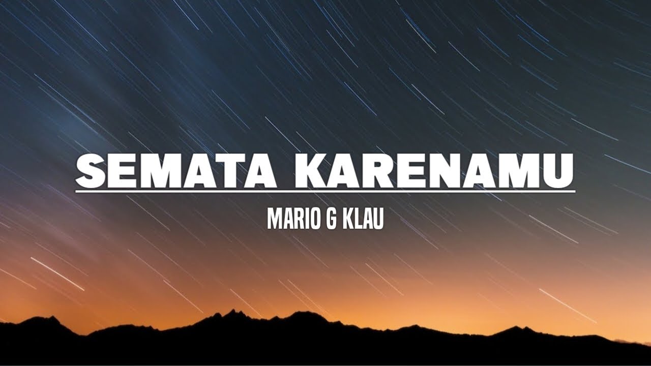 Semata Karenamu - Mario G Klau (Lirik) - YouTube