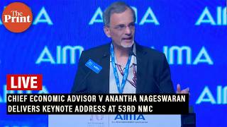 LIVE: AIMA’s 53rd NMC: Chief Economic Advisor V Anantha Nageswaran Delivers Keynote Address