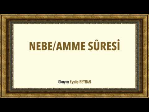 Amme/Nebe Suresi - Eyyüp BEYHAN