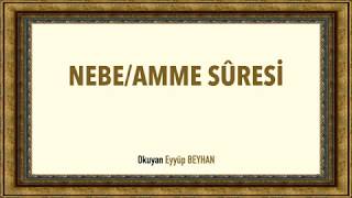 Amme/Nebe Suresi - Eyyüp BEYHAN