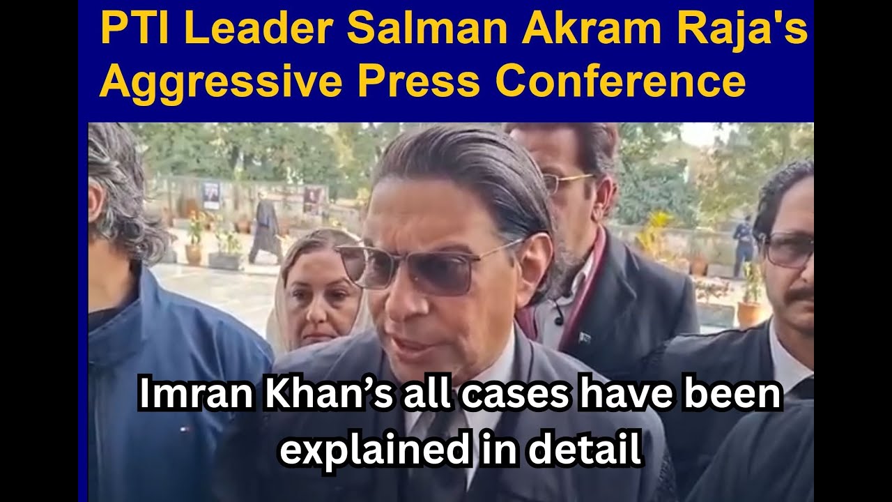 PTI Leader Salman Akram Raja's aggressive press talk | Imran Khan’s all cases have been explained