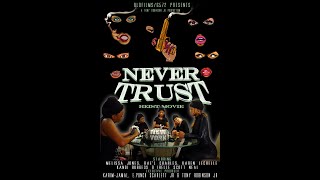 BLDFILMS AND Y NOT PRODUCTIONS & WOKE VISIONS PRESENTS NEVER TRUST MOVIE