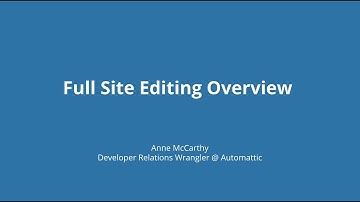 Full Site Editing for WordPress Overview (April 2021)