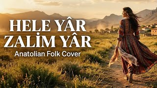 Hele Yâr Zalim Yâr Rock Of Anatolia Cover 