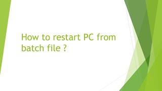 How to restart pc from a batch file ?