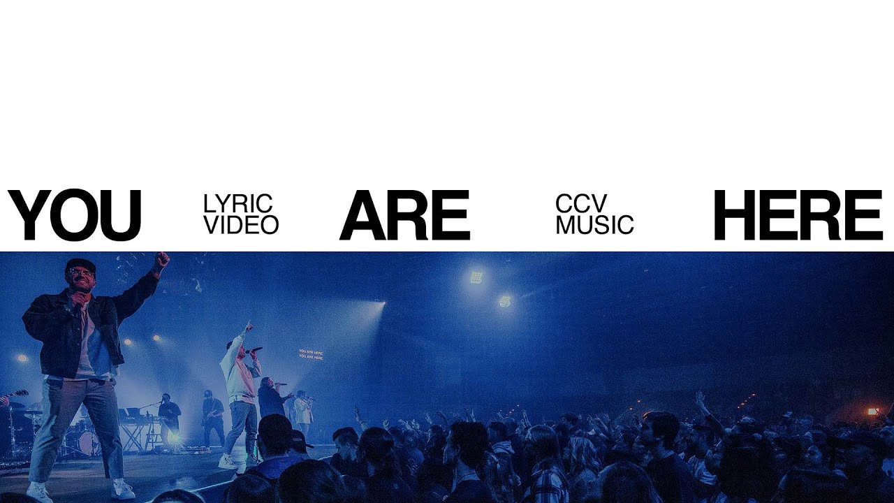 You Are Here Official Lyric Video CCV Music YouTube