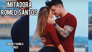 Imitadora- Romeo Santos | Simone y Danila Coreo