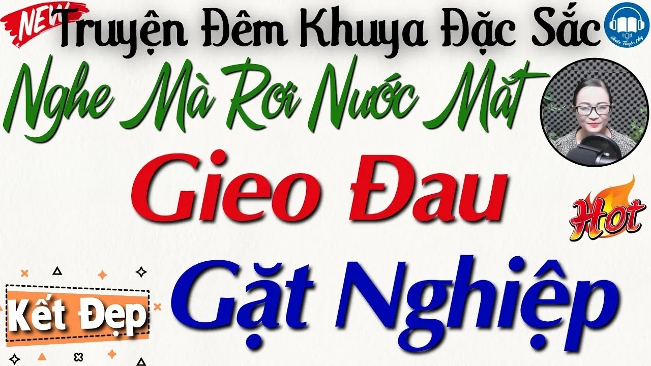 Truyện đời thực mới nhất -Ai nghe xong cũng rơi nước mắt - Gieo Đau Gặt Nghiệp _ Kể truyện đêm khuya