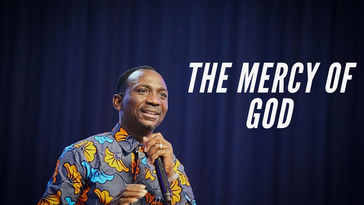THE MERCY OF GOD | DR PASTOR PAUL ENENCHE - YouTube