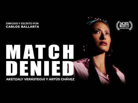 MATCH DENIED [Cortometraje]