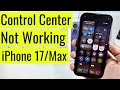 Fix Control Center Not Working on iPhone 17 Pro, Max in iOS 26