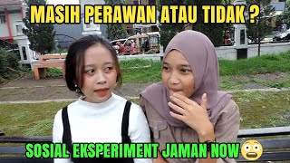 Masih perawan atau tidak? | sosial eksperiment | social experiment indonesia❗️