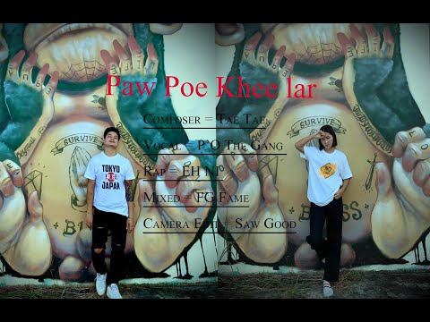 Pi O The Gang "Paw Poe Khee Lar" ft EH NI  (Prod by joker beatz) (Karen New Song)