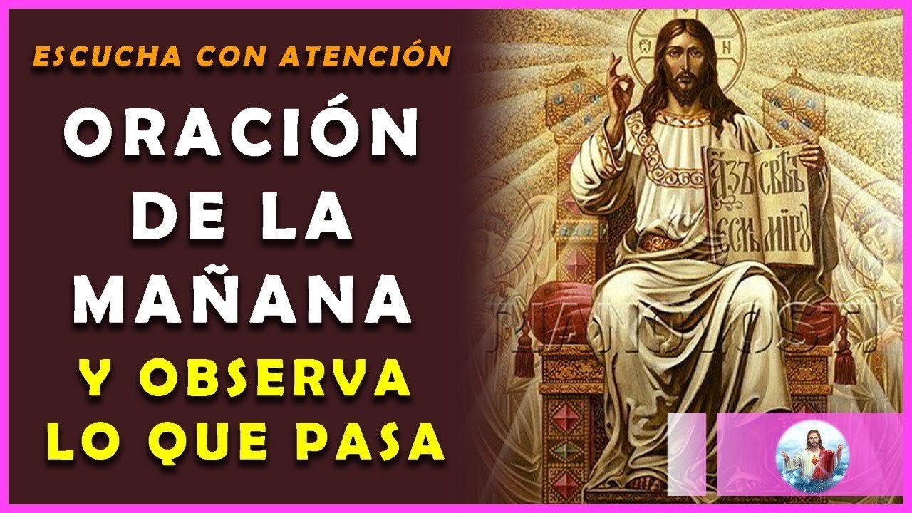 🌻Escucha con atención esta La mejor Oración de la Mañana y observa lo ...