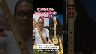 ¡Revolución! La Quena Cromática QUENATICA. Semitonos perfectos solo con tus dedos. #Quena #Musica