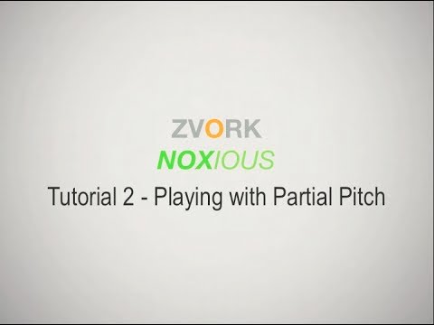 Noxious : Tutorial 2 - Playing with Partial Pitch