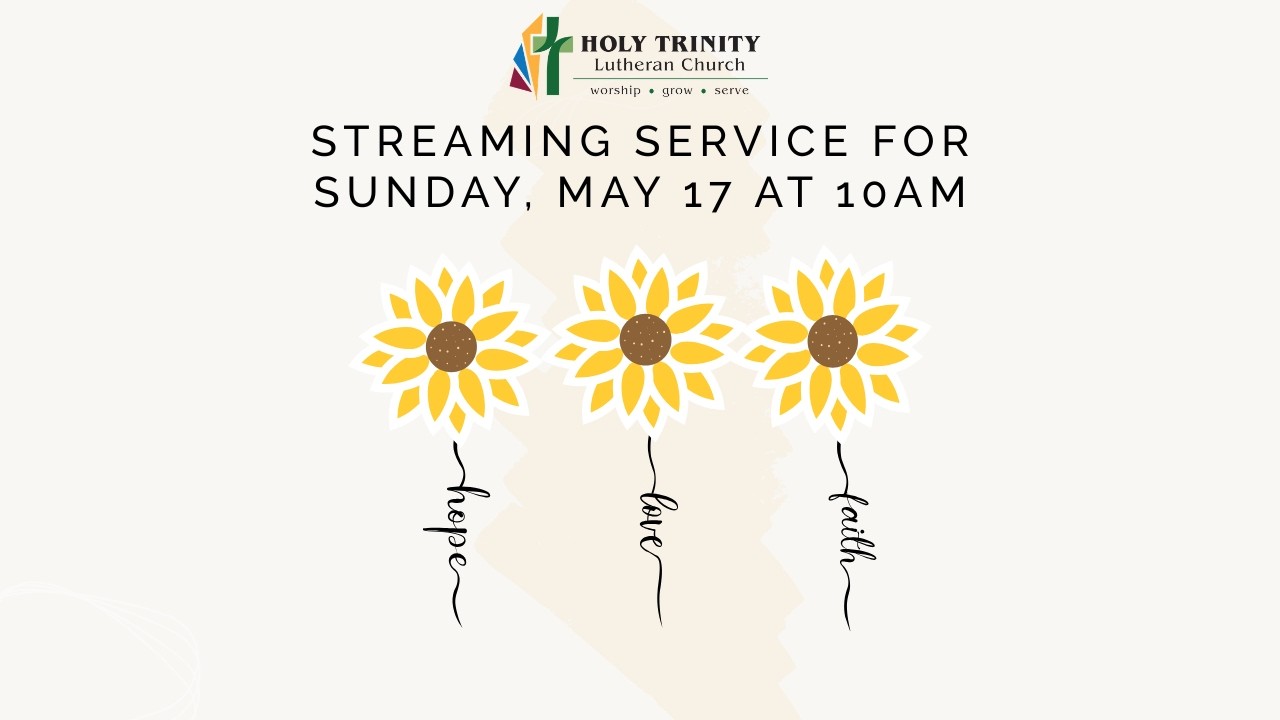 Worship | May 17, 2026 | Holy Trinity Lutheran Church