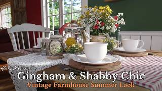 How to Style GINGHAM & SHABBY Chic Decor for a Vintage Farmhouse Summer