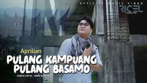 Aprilian - Pulang Kampuang Pulang Basamo (Official Music Video)