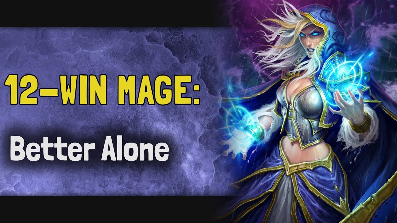 12 Win Mage: Better Alone [MSG Hearthstone Arena]
