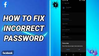 How To Fix Incorrect Password On Facebook App