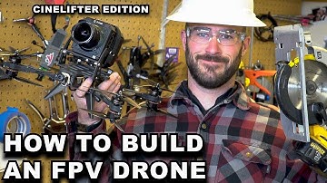 How to build an FPV Drone: Cinelifter Edition