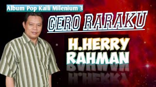 H.Herry Rahman - Gero Raraku (Official Audio Lirik)