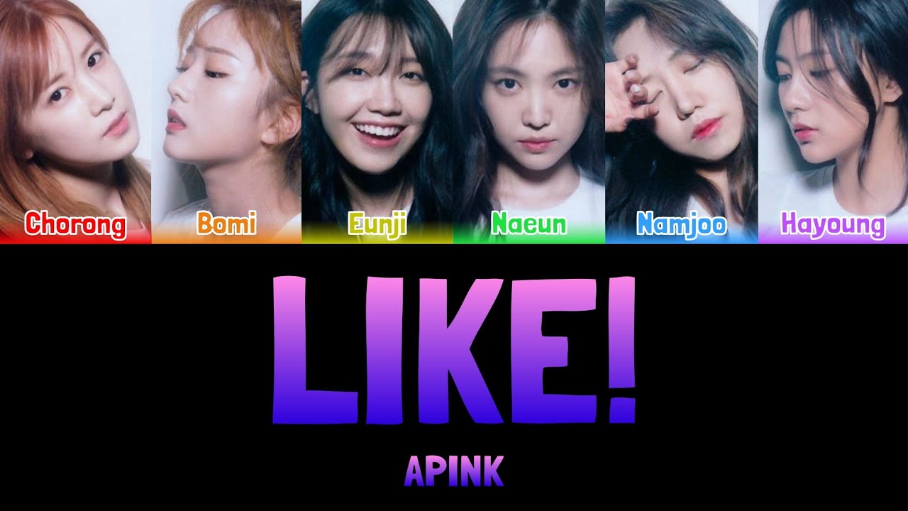 APINK - LIKE! (좋아요!) [Colour Coded Lyrics Han/Rom/Eng] - YouTube