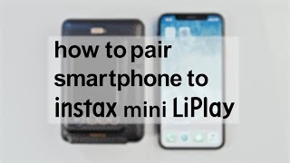 How to pair smartphone to instax mini LiPlay iOS ver. / FUJIFILM screenshot 5