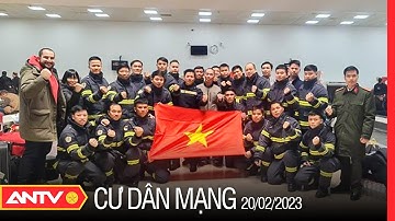 Đoàn cứu hộ cứu nạn Bộ Công an Việt Nam tại Thổ Nhĩ Kỳ: Những sứ giả hòa bình | Cư dân mạng | ANTV