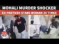 Mohali Horror: Woman Stabbed To Death By Former Partner Inside Office | Accused Critical