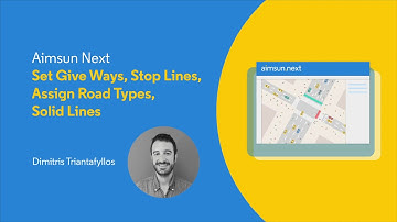 Aimsun Next Tutorial 1.3 - Setting Give Way signs, Stop lines, road types and solid lines