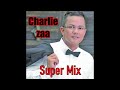 Charlie Zaa ((( Mi Mix )))