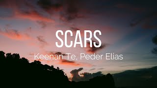 Keenan Te, Peder Elias - Scars (Lyrics)