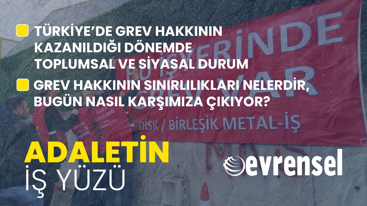Türkiye'de grev hakkı - Dr. Murat Özveri ve Prof. Dr. Aziz Çelik yanıtlıyor | Adaletin İş Yüzü